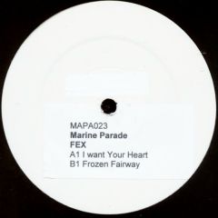 FEX  - FEX  - I Want Your Heart - Marine Parade
