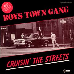 Boys Town Gang - Cruisin' The Streets - Moby Dick Records