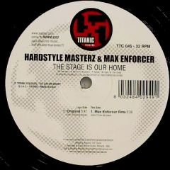 Hardstyle Masterz & Max Enforcer - Hardstyle Masterz & Max Enforcer - The Stage Is Our Home - Titanic