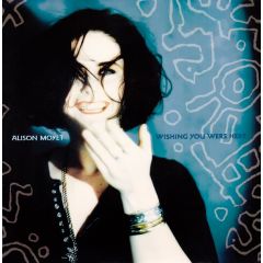 Alison Moyet  - Alison Moyet  - Wishing You Were Here - Columbia