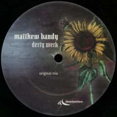 Matthew Bandy - Matthew Bandy - Derty Werk - Reverberations