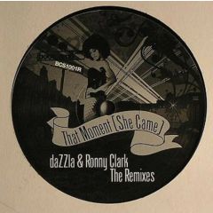 Dazzla & Ronny Clark - Dazzla & Ronny Clark - That Moment (She Came) (Remixes) - Bootcamp Silver 1R