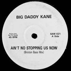 Big Daddy Kane - Big Daddy Kane - Ain't No Stoppin Us Now (Remix) - Warner Bros