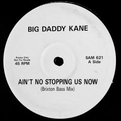 Big Daddy Kane - Big Daddy Kane - Ain't No Stoppin Us Now (Remix) - Warner Bros
