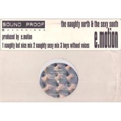 E-Motion - E-Motion - The Naughty North & The Sexy South - Sound Proof Recordings