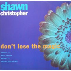 Shawn Christopher - Shawn Christopher - Don't Lose The Magic - Arista