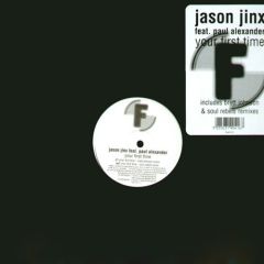 Jason Jinx Ft Paul Alexander  - Jason Jinx Ft Paul Alexander  - Your First Time (Remixes) - Fluential