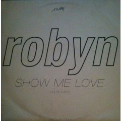 Robyn - Robyn - Show Me Love (House Mixes) - BMG
