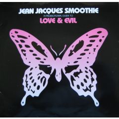 Jean Jacques Smoothie - Jean Jacques Smoothie - Love & Evil - Echo