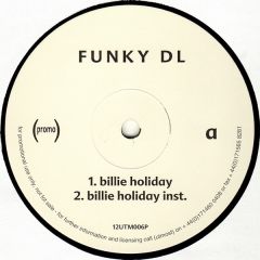 Funky Dl - Funky Dl - Billie Holiday / 100% - Utmost Records