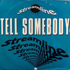 Streamline - Streamline - Tell Somebody - GTI