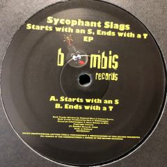 Sycophant Slags - Sycophant Slags - Starts With An S Ends With A T EP - Bombis Records 7
