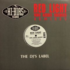 Red Light - Red Light - Who Needs Enemies (Remix) - Hi Bias