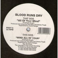 Blood Runs Dry - Blood Runs Dry - All Of Your Mind - Skunk Records