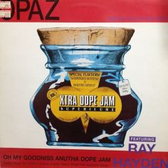 Opaz - Opaz - Oh My Goodniss Anutha Dope Jam - Opaz
