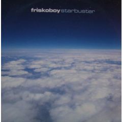 Friskoboy - Friskoboy - Starbuster - Xtra Nova