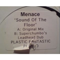 Menace - Sound Of The Floor - Plastic Fantastic 
