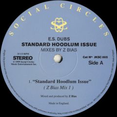Es Dubs (Zed Bias) - Es Dubs (Zed Bias) - Standard Hoodlum Issue - Social Circles