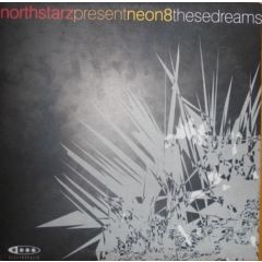 Northstarz Present Neon 8 - Northstarz Present Neon 8 - These Dreams - Electropolis