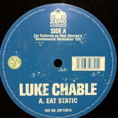 Luke Chable - Luke Chable - Eat Static - Zero Tolerance