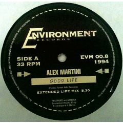 Alex Martini - Alex Martini - Good Life - Environment Records