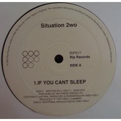 Situation 2Wo - If U Can't Sleep (Soul Mekanik Mixes) - Rip Records