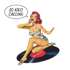 10 Kilo Presents - 10 Kilo Presents - 10 Kilo Calling - 10 Kilo 