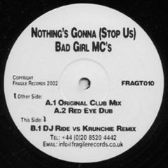 Bad Girl MC's - Bad Girl MC's - Nothing's Gonna (Stop Us) - Fragile Records