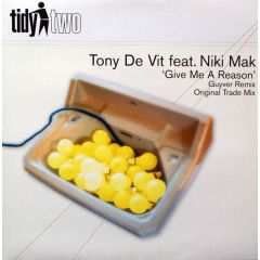 Tony De Vit - Tony De Vit - Give Me A Reason - Tidy Two