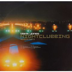 Blank & Jones - Blank & Jones - Nightclubbing - Remix EP Part 2 - Gang Go Music