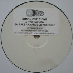 Simon Eve & Dmf - Simon Eve & Dmf - Technology / Take A Chance On Yourself - Recharge