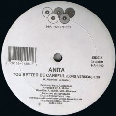 Anita - Anita - You Better Be Careful - Ha! Ha! Productions