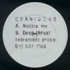 Cyanide 45 - Cyanide 45 - Notice Me / Deep Thrust Telescopic Probe - White
