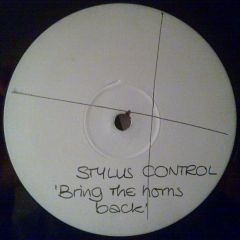 Stylus Control - Stylus Control - Bring The Horns Back - Vibe Records