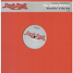 The House Rockers - The House Rockers - Reachin 4 The Top - Fresh Fruit