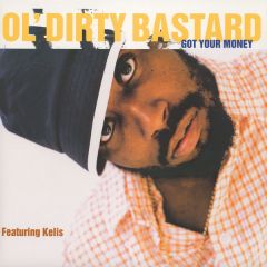 Old Dirty Bastard Feat Kelis - Old Dirty Bastard Feat Kelis - Got Your Money - East West