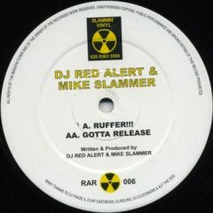 DJ Red Alert & Mike Slammer - DJ Red Alert & Mike Slammer - Ruffer / Gotta Release - Slammin Vinyl
