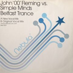 John 00 Fleming Vs Simple Minds - John 00 Fleming Vs Simple Minds - Belfast Trance - Nebula
