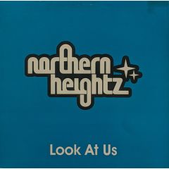 Northern Heightz - Northern Heightz - Look @ Us - Iconic