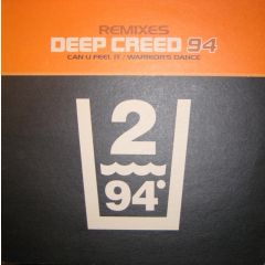 Deep Creed 94 - Deep Creed 94 - Can U Feel It / Warriors Dance - Eastern Bloc