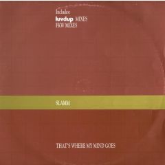 Slamm - Slamm - That's Where My Mind Goes - PWL International