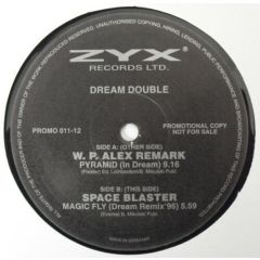 W. P. Alex Remark / Space Blaster - W. P. Alex Remark / Space Blaster - Pyramid (In Dream) / Magic Fly (Dream Remix '96) - Zyx Records