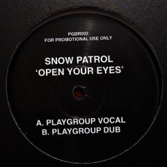 Snow Patrol - Snow Patrol - Open Your Eyes (Playgroup Remix) - Not On Label (Snow Patrol)
