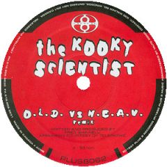 The Kooky Scientist - The Kooky Scientist - O.L.D. vs. N.E.A.U. - Plus 8 Records