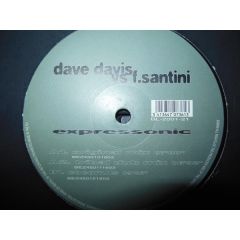 Dave Davis Vs F. Santini - Dave Davis Vs F. Santini - Expressonic - Bonzai Limited