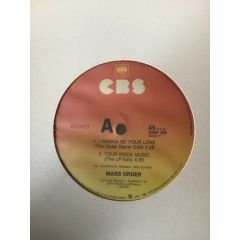 Mass Order - Mass Order - I Wanna Be Your Love - CBS