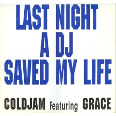 ColdJam Featuring Grace - Last Night A DJ Saved My Life - Big Wave