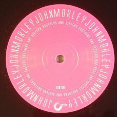 John Morley - John Morley - Brothers & Sisters - Tinted Records