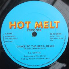 T.C. Curtis - T.C. Curtis - Dance To The Beat - Hot Melt