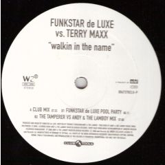 Funkstar De Luxe vs. Terry Maxx - Funkstar De Luxe vs. Terry Maxx - Walkin In The Name - Club Tools